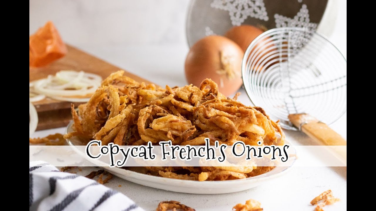 Copycat French's Fried Onions From Scratch - Served From Scratch