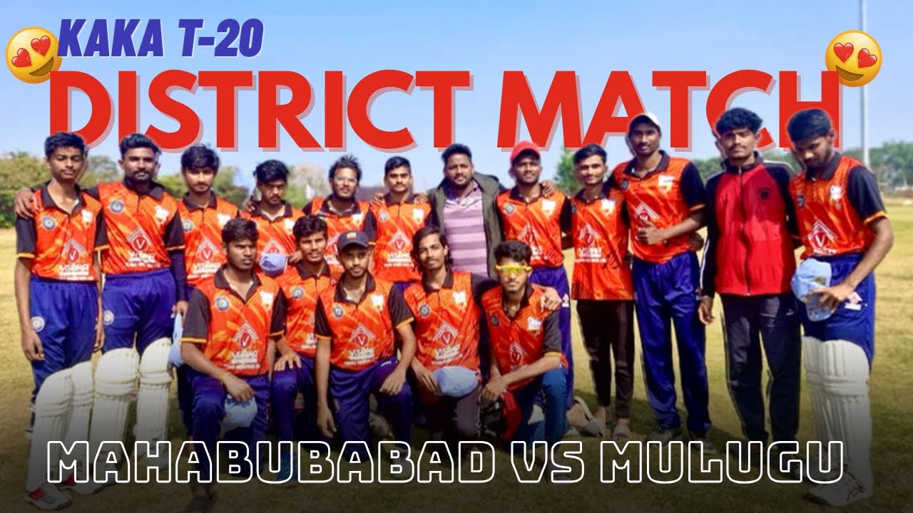 MAHABUBABAD vs MULUGU 🔥| District Selections Matches | KAKA T20 Tournament 