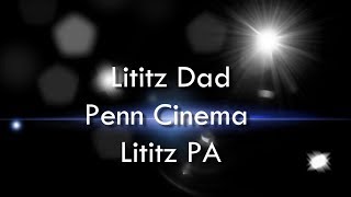 Penn Cinema, Lititz PA