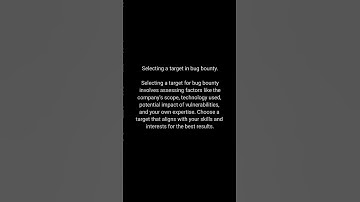 Selecting a target in bug bounty.