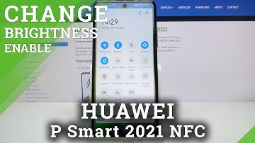 Huawei P Smart 2021 NFC - How to Switch On/Off Auto Brightness?