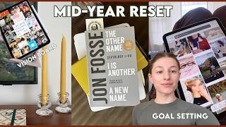 MID-YEAR RESET ⭐️  goals, vision board, cleaning & more!