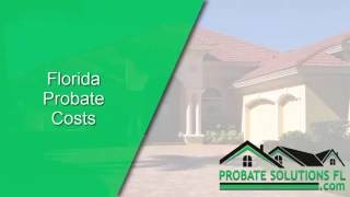 The Florida Probate Costs