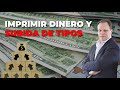 IMPRIMIR DINERO, INFLACIÓN Y TIPOS