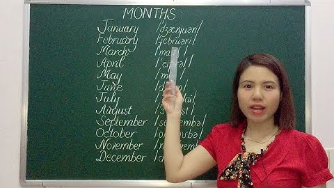 Đọc các tháng bằng tiếng Anh - Cô Thanh Huyền -