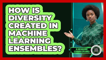 How Is Diversity Created In Machine Learning Ensembles?