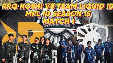 RRQ HOSHI VS TEAM LIQUID ID MPL ID SEASON 15 ‼️ MATCH 1 #rrqhoshi #mplid #tlid