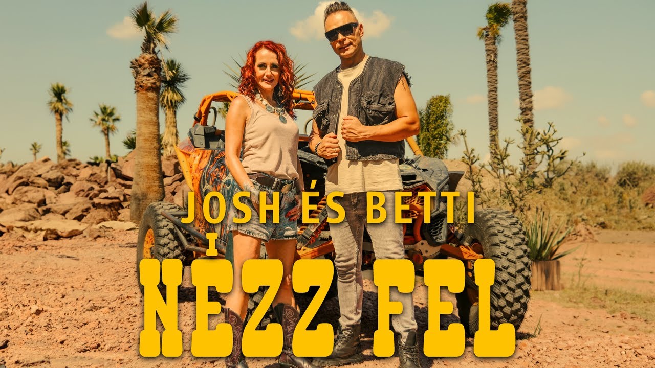 Josh és Betti - Nézz fel / official video /