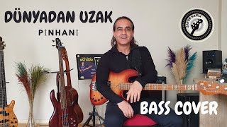Dünyadan Uzak Pinhani (Bass Cover)