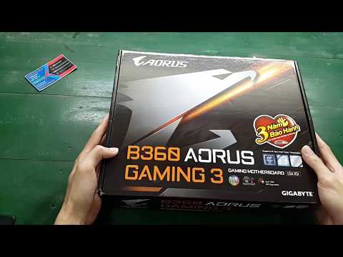 Gigabyte B360 Aorus Gaming 3 vs I7 8700 ( Nâng cấp cho khách )