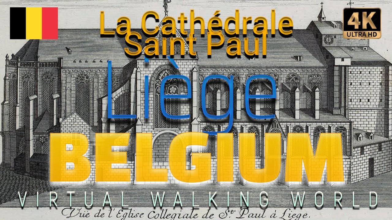 Liège. Belgium | La Cathédrale Saint Paul | 4k virtual walking tour (ASMR)