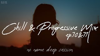 Chill & Progressive Mix 2022 - August / NNDS EP. 70 & 71