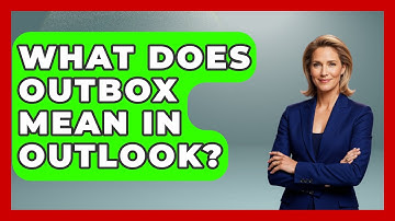 What Does Outbox Mean In Outlook? - TheEmailToolbox.com