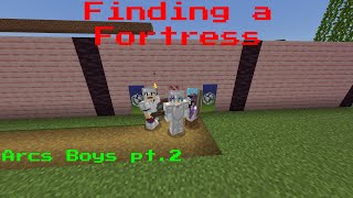 Finding a fortress in MINECRAFT | The Arcs Boys pt 2