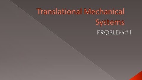 Translational Mechanical Systems problem 1
