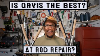 Is Orvis the Best in Rod Repair?