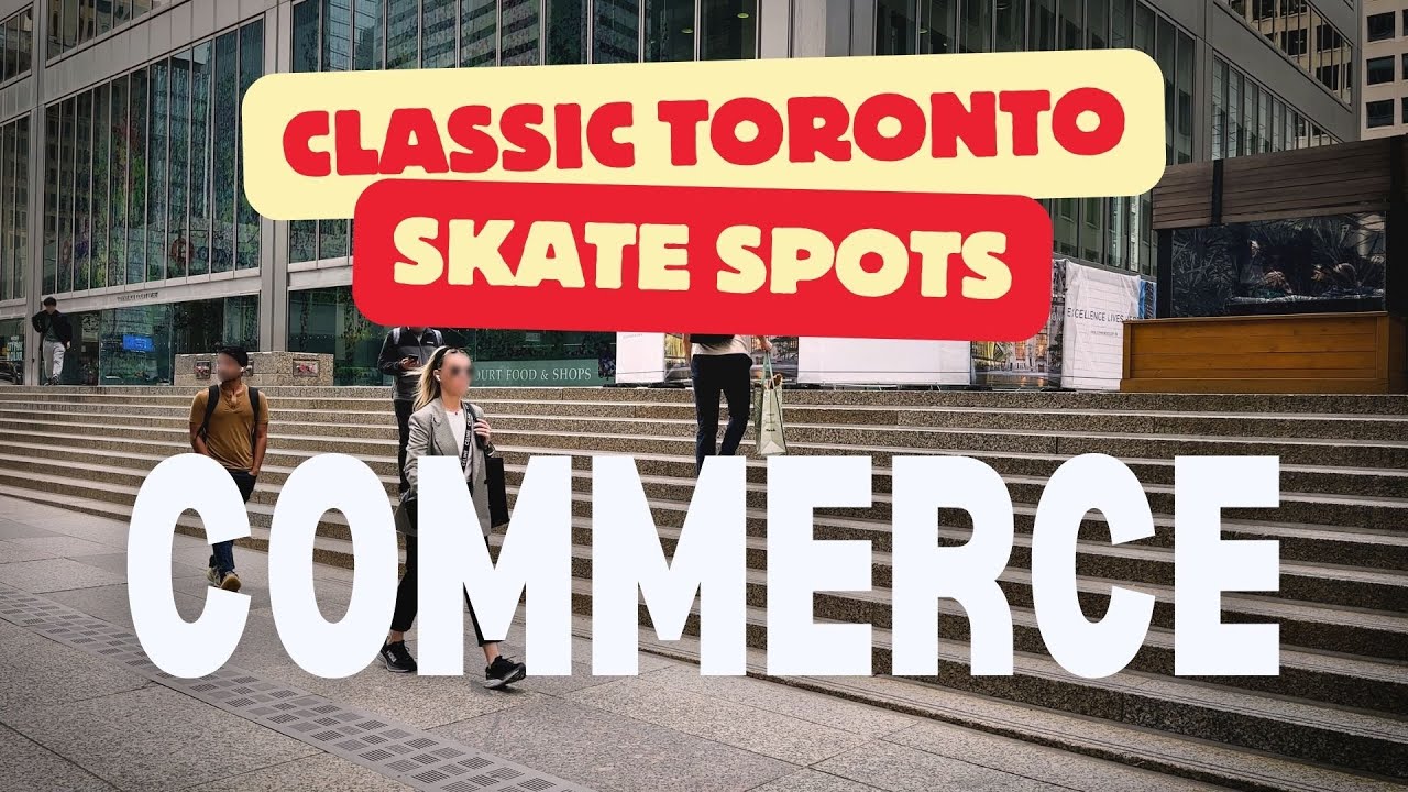 Skateboarding History: COMMERCE | Toronto Skate Spots