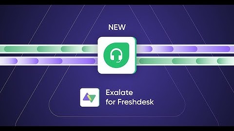 Introducing Exalate for Freshdesk!