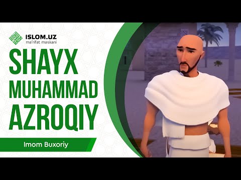 Shayx Muhammad Azroqiy | Imom al-Buxoriy 9-qism