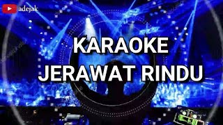 JERAWAT RINDU KARAOKE - VERSI DJ