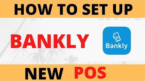 How to set up a new Bankly POS (step by step)