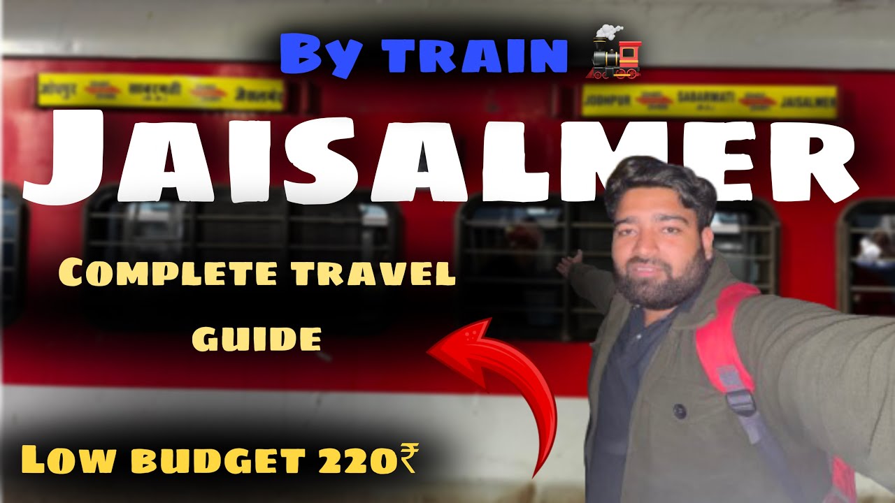 Alwar To Jaisalmer By Train || Delhi To Jaisalmer || Jaipur To Jaisalmer 