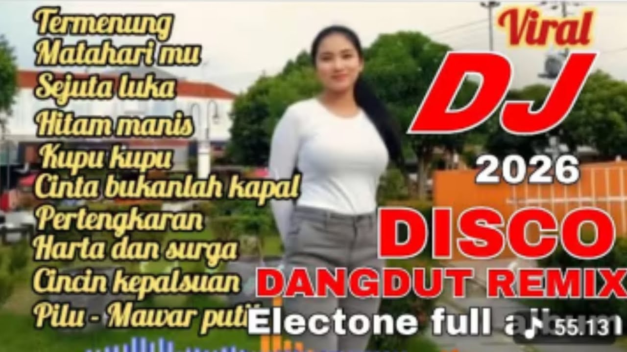 DJ DANGDUT REMIX TERMENUNG NONSTOP || DISCO ELECTONE 2026 FULL BASS