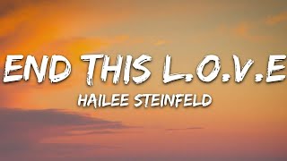 Hailee Steinfeld - End This L.O.V.E. (Lyrics) | 8D Audio 🎧