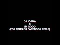 Dj joana X I&#39;m good mashup for edits or reels #bored #mashup #davidguetta