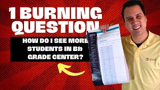 1Bq, Ep. 9 How Can I View More Students In The Bb Grade Center?