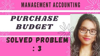 Purchase Budget Solved Problem by Dr Mamta Rathi।Purchase Budget।Management Account।FunctionalBudget
