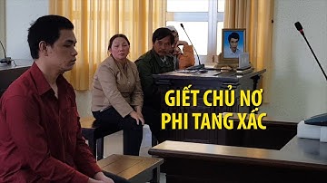 Bản án cho kẻ giết chủ nợ rồi phi tang xác trong rẫy cà phê