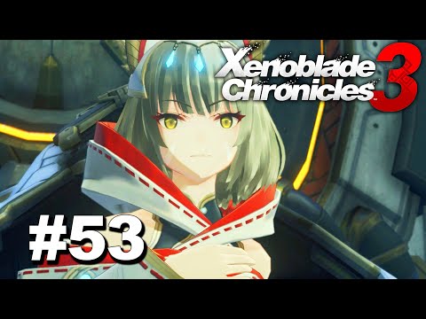 Xenoblade Chronicles 3 Gameplay Part 53 -Chapter 6-8-