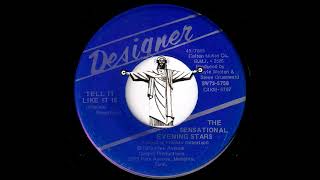 The Sensational Evening Stars - Tell It Like It Is [Designer] 1973 Gospel Soul 45