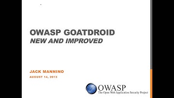 OWASP Global Webinar - Jack Mannino - GoatDroid release