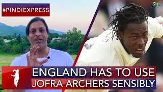 Shoaib Akhtar | Jofra Archer Should Be Valued | News