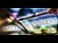 AMX 13/105 vs Tiger II