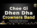 Choe Gi Dhoen Dha Karaoke Version Crowners Band
