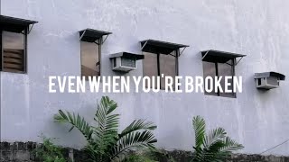 Even when you're broken - Minus one | EFY