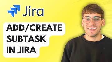How to Add or Create a Subtask in Jira [2025 Guide]