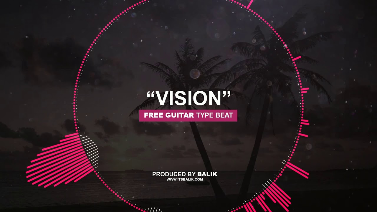 [FREE] Guitar Type Beat 2020 - "Vision" | @itsBalik
