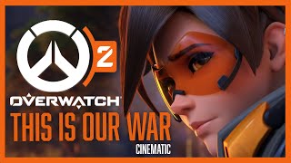 [GMV] Overwatch 2 - THIS IS OUR WAR - Halocene Cinematic Trailer