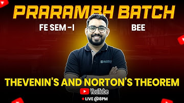 Thevenin’s & Norton’s Theorem Lecture 1 | BEEE | AJIT SIR | Prarambh Batch | 1st Year Engineering