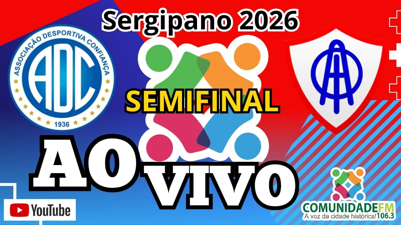 AO VIVO CONFIANÇA X ITABAIANA SEMIFINAL SERGIPANO 2026