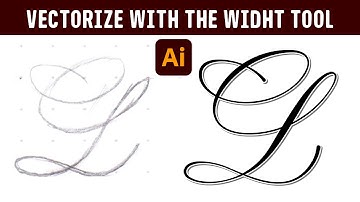 How to Vectorize Calligraphy Letters with the Widht Tool in Adobe Illustrator