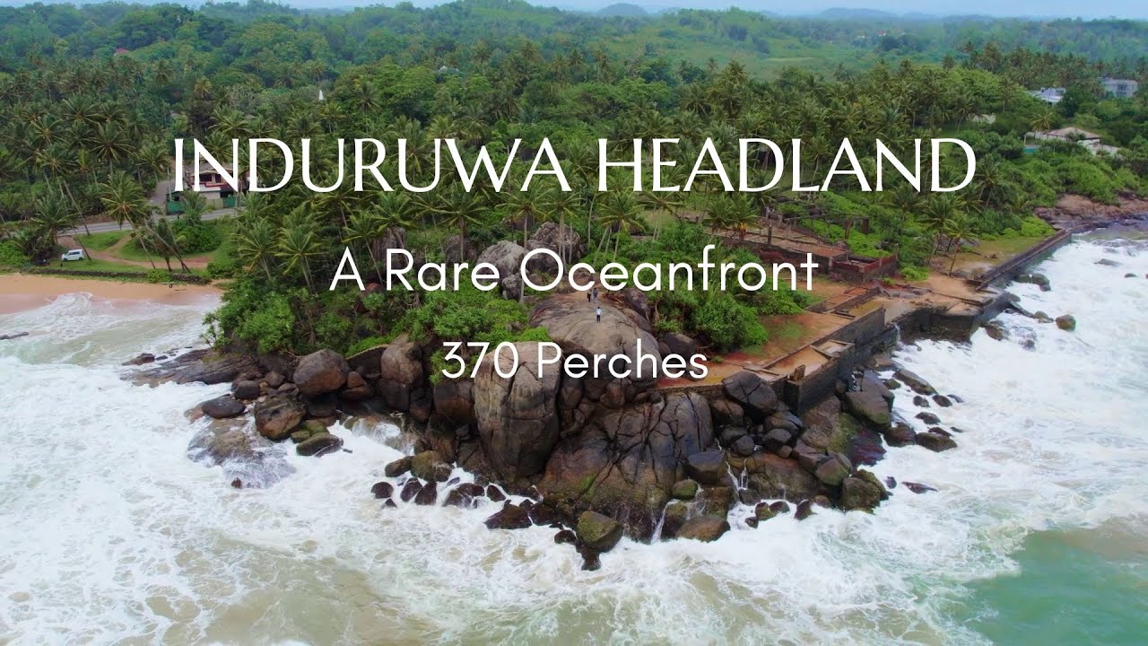 Induruwa Headland - A Rare Oceanfront Property (Southern Coast, Sri Lanka)