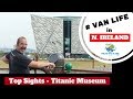 Top things to see in Northen Ireland - The Titanic Museum