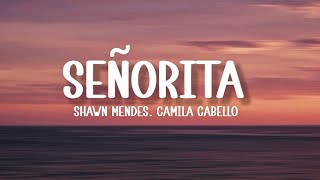 Shawn Mendes, Camila Cabello- Senorita ( Lyrics)