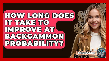 How Long Does It Take To Improve At Backgammon Probability? - The Board Game Xpert