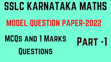 MATHS MODEL QUESTION PAPER |KSEEB | SSLC Karnataka |April 2022 |MCQs-1Marks QUESTIONS | Sajid Ali
